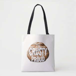 Ich bin krustig und stolz, ich backe Brot Tasche