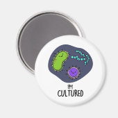 Ich bin kultivierter Funny Bacteria Pun Magnet (Vorderseite/Rückseite)