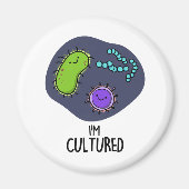Ich bin kultivierter Funny Bacteria Pun Magnet (Vorne)