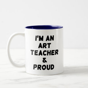 ICH BIN KUNSTLEHRER UND STOLZ ZWEIFARBIGE TASSE