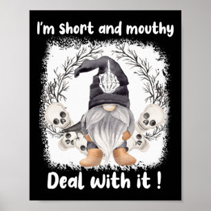 Ich bin Kurz und Mouthy befasse mich damit zu Hall Poster