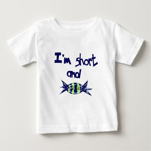 "Ich bin kurz und süß." Baby T-shirt (Vorderseite)