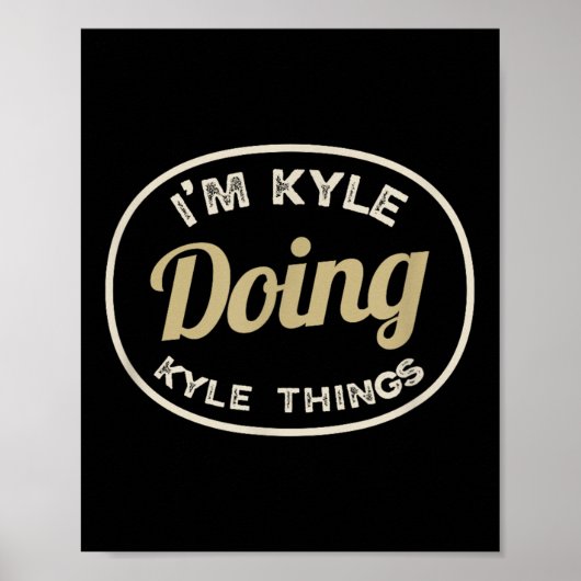 Ich bin Kyle Doing Kyle Things Funny Christmas Ide Poster (Vorne)
