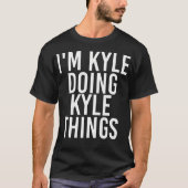 Ich bin Kyle Doing Kyle Things Shirt Weihnachten G (Vorderseite)