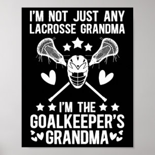 Ich bin Lacrosse Goalkeeper Oma eines Lacrosse Goa Poster