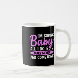Ich bin langweiliges Baby, alles was ich mache ist Kaffeetasse
