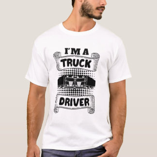 Ich bin Lastwagenfahrer T-Shirt