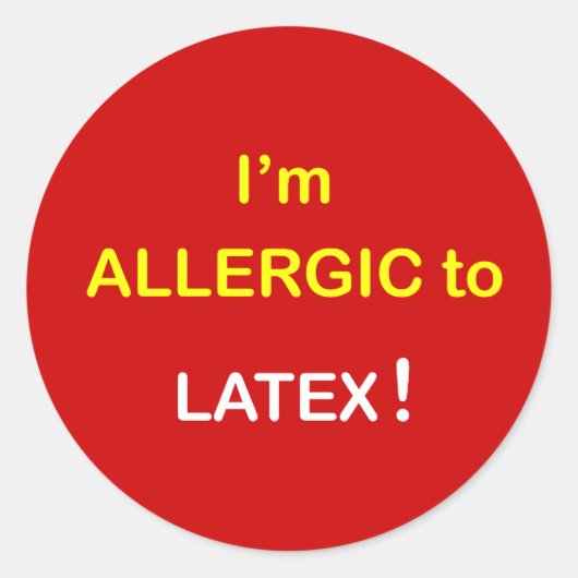 Ich bin - LATEX allergisch Runder Aufkleber (Vorderseite)