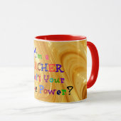"Ich bin Lehrer. Was ist dein Superhelden-Power?" Tasse (VorderseiteRechts)