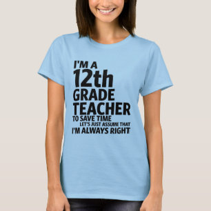 Ich bin Lehrerin der 12. Klasse T-Shirt