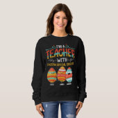 Ich bin Lehrerin für Eggstra-Sonderschüler Egg Ha Sweatshirt (Vorne ganz)