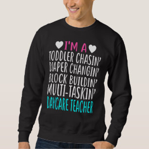 Ich bin Lehrerin für Kinderbetreuung Gif Sweatshirt