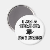 Ich bin Lehrerin ... Nicht ein Magier Magnet (Vorderseite/Rückseite)