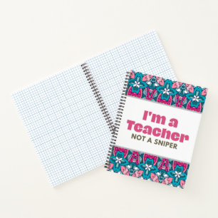 Ich bin Lehrerin und kein Sniper Grid Journal Notizblock