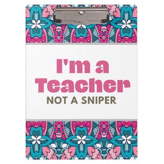 Ich bin Lehrerin und kein Sniper Klemmbrett (Vorderseite)