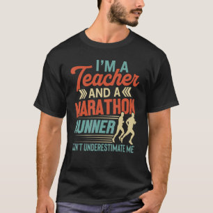 Ich bin Lehrerin und Marathonläuferin T-Shirt