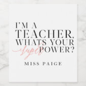 Ich bin Lehrerin, was für ein toller Power? Gesche Weinetikett (Einzelnes Label)