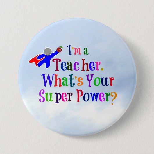 "Ich bin Lehrerin. Was ist dein Super-Power?" Button (Vorderseite)