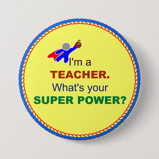 Ich bin Lehrerin. Was ist dein Super-Power? Button (Vorderseite)
