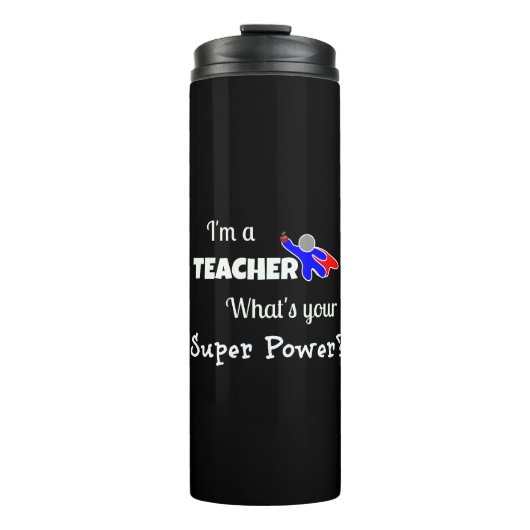 Ich bin Lehrerin. Was ist dein Super-Power? Thermosbecher (Vorderseite)