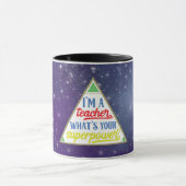 Ich bin Lehrerin, was ist deine Supermacht? Tasse (Zentrum)