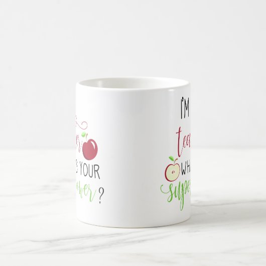 Ich bin Lehrerin. Was ist deine Supermachtlehrerin Kaffeetasse (Mittel)