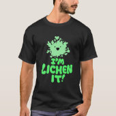 Ich bin Lichen! Funny Niedlich Nature Fungi Botany T-Shirt (Vorderseite)