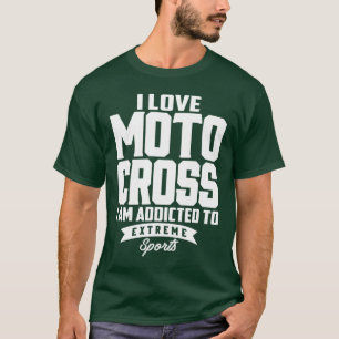 Ich bin Liebe Motocross, ich bin Extremsportlern v T-Shirt