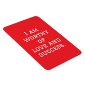 Ich bin Liebe und Erfolg wert Magnet (Rechte Seite)