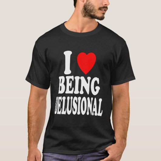 Ich bin Liebe wahnhaft T-Shirt (Vorderseite)