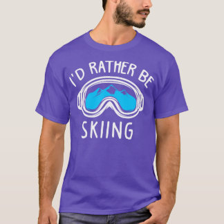 Ich bin lieber Skifahren T-Shirt