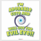 Ich bin lieblich Niedlich und werde das böse Auge Aufkleber (Blatt)