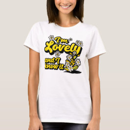 Ich bin lieblich - und ich weiß es T-Shirt