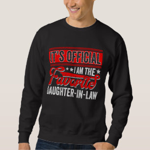 Ich bin Liebling Schwiegertochter Schwiegermutter Sweatshirt