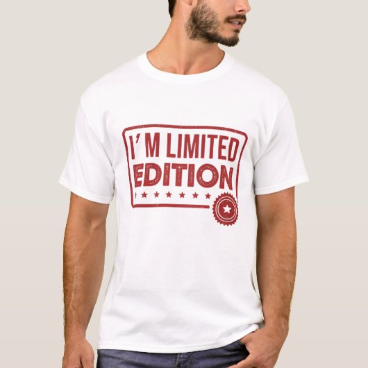 Ich bin limitierte Auflage T-Shirt (Vorderseite)