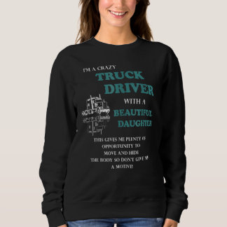 Ich bin Lkw-Fahrer Sweatshirt