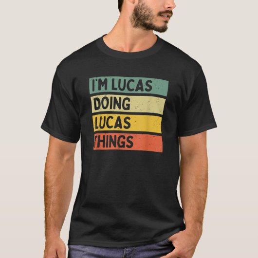 Ich bin Lucas Doing Lucas Things Funny Personalisi T-Shirt (Vorderseite)