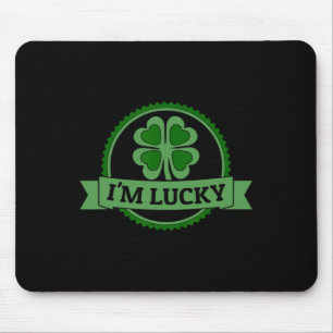 Ich bin Lucky Shamrock-Geschenk für St. Patrick's Mousepad