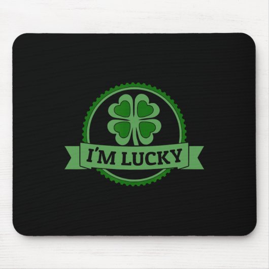 Ich bin Lucky Shamrock-Geschenk für St. Patrick's Mousepad (Vorne)