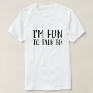 Ich bin lustig zum Reden T-Shirt