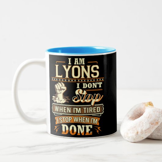 Ich bin Lyons. Ich höre nicht auf, wenn ich müde b Zweifarbige Tasse (Mit Donut)