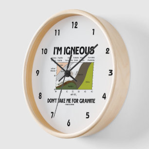 Ich bin magmatisch, halt mich nicht für Granit Uhr