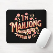 Ich bin mahjong-süchtig und stolz darauf mousepad (Mit Mouse)