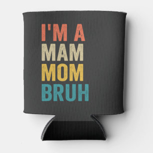 Ich bin Mama Bruh Funny Mother's Day Retro Dosenkühler