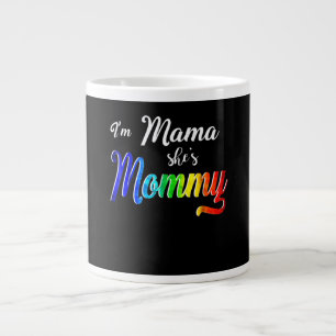 Ich bin Mama, sie ist Mama Lesbische Mama Jumbo-Tasse