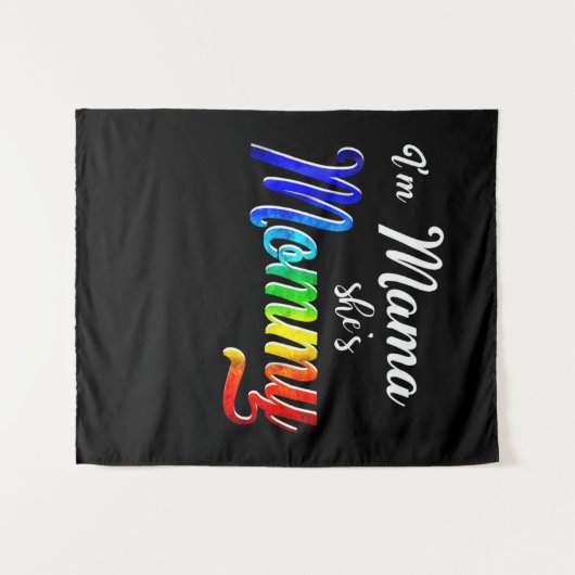 Ich bin Mama, sie ist Mama Lesbische Mama Wandteppich (Vorderseite (Horizontal))