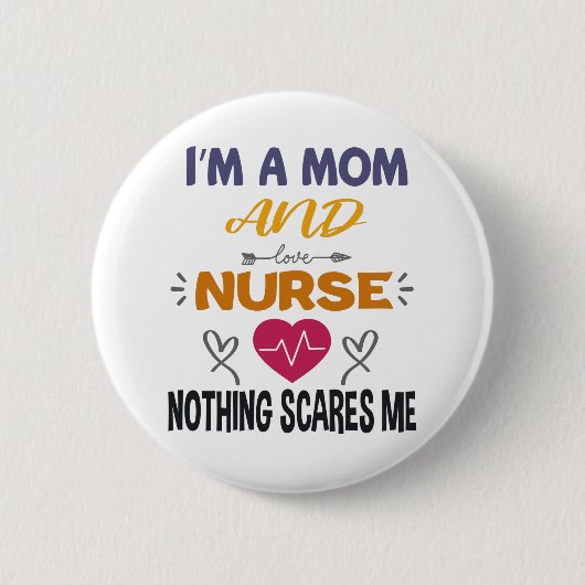 Ich bin Mama und Krankenschwester, nichts macht mi Button (Vorderseite)