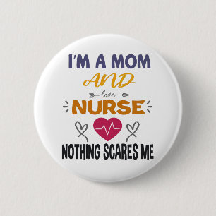 Ich bin Mama und Krankenschwester, nichts macht mi Button