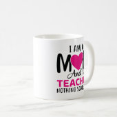 Ich bin Mama und Lehrerin Kaffeetasse (VorderseiteRechts)