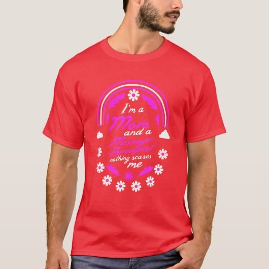 Ich bin Mama und Massagetherapeutin. T-Shirt (Vorderseite)